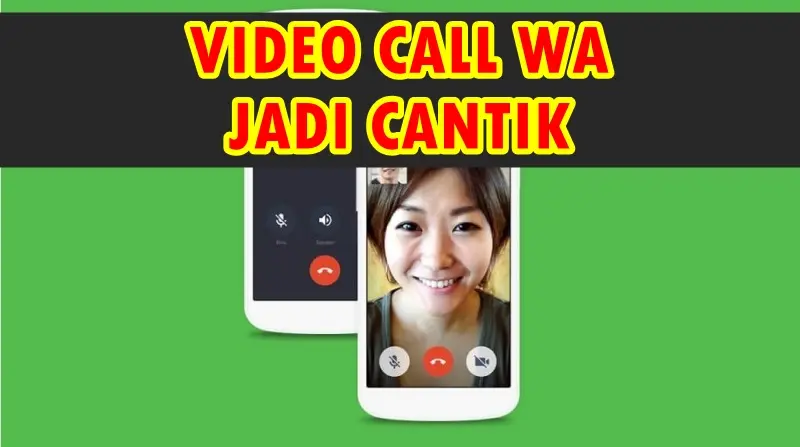 Cara Mempercantik Video Call di WhatsApp tanpa Ribet